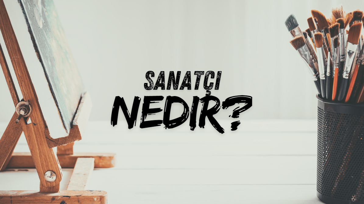 Sanatçı Nedir